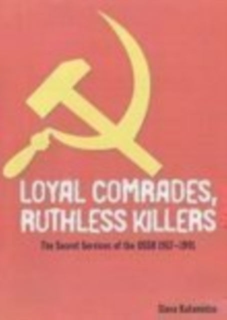 Book cover of: Loyal Comrades, Ruthless Killers. By: Viacheslav Ivanovich Katamidze