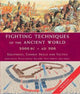 Book cover of: Fighting Techniques of the Ancient World 3000 BC - AD 500