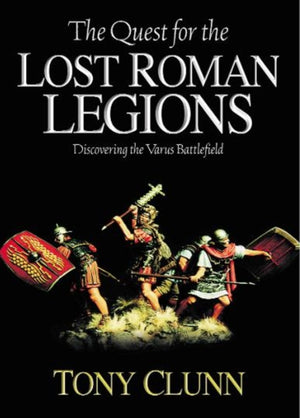 The Quest for the Lost Roman Legions