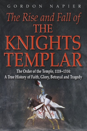 Rise and Fall of the Knights Templar