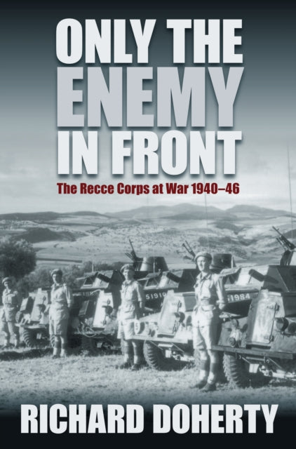 Book cover of: Only the Enemy in Front. By: Richard Doherty