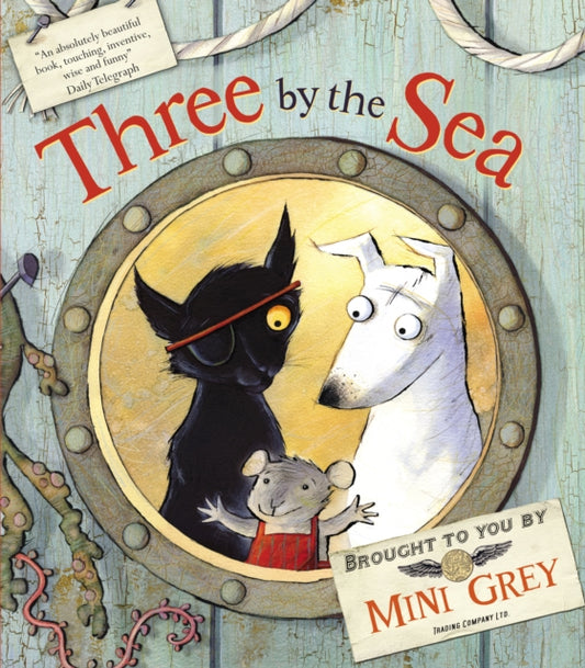 Book cover of: Three By the Sea. By: Mini Grey