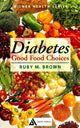 Book cover of: Diabetes: Good Food Choices. By: Ruby M. Brown