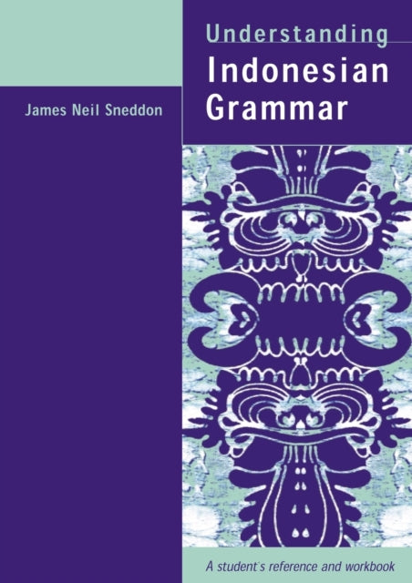 Book cover of: Understanding Indonesian Grammar. By: James Sneddon