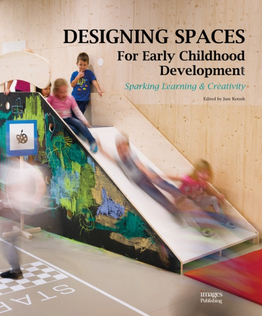 Book cover of: Designing Spaces for Early Childhood Development