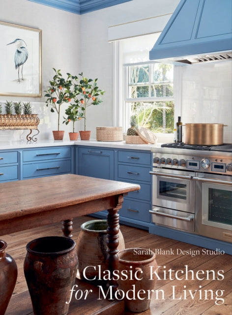 Book cover of: Classic Kitchens for Modern Living. By: S. Blank