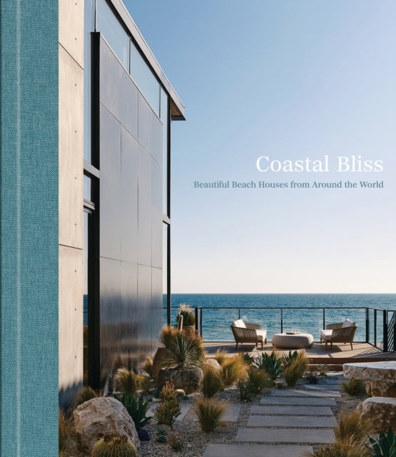 Coastal Bliss, Beautiful Beach Houses from Around the World 9781864709919 Images Publishing Staff