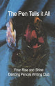 Book cover of: Pen Tells it All. By: Four Rise and Shine Dancing Pencils Writing Club