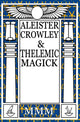 Book cover of: Aleister Crowley & Thelemic Magick. By: Morgan Mogg