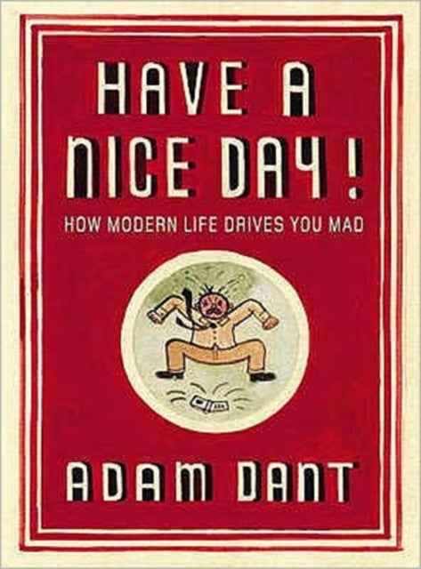 Book cover of: Have a Nice Day!. By: Adam Dant