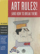 Book cover of: Art Rules!