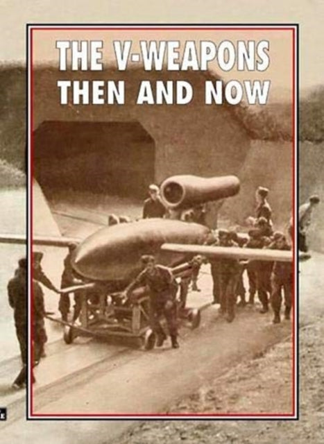 Book cover of: V-Weapons Then and Now