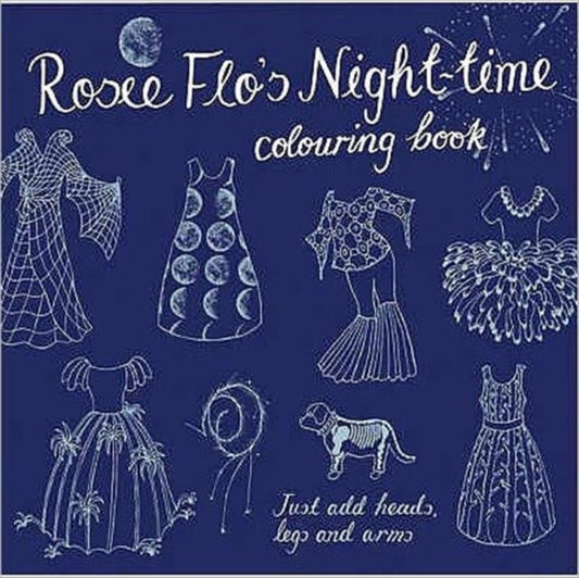 Book cover of: Rosie Flo's Night-time Colouring Book. By: Roz Streeten
