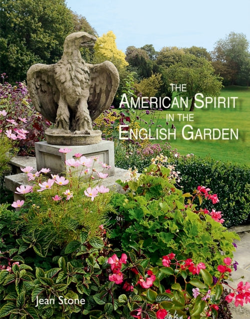 Book cover of: American Spirit in the English Garden