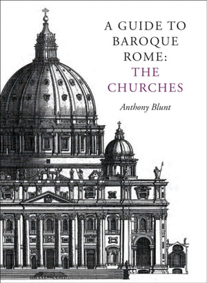 A Guide to Baroque Rome: The Churches