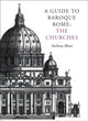 Guide to Baroque Rome: The Churches