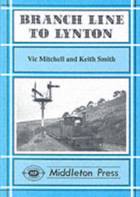 Book cover of: Branch Line to Lynton. By: Victor Mitchell
