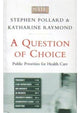 Book cover of: Question of Choice. By: Stephen Pollard