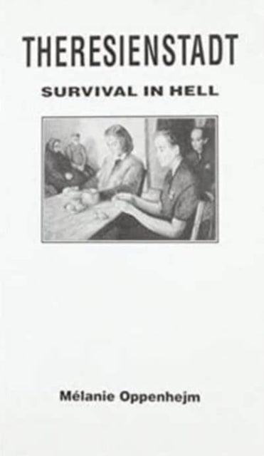 Book cover of: Theresienstadt. By: Melanie Oppenhejm