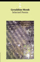 Book cover of: Selected Poems. By: Geraldine Monk