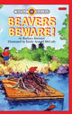 Book cover of: Beavers Beware!. By: Barbara Brenner