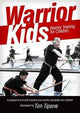 Book cover of: Warrior Kids: Warrior Training for Children. By: Tim Tipene