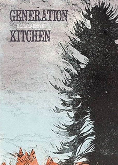 Book cover of: Generation Kitchen. By: Richard Reeve