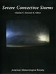 Book cover of: Severe Convective Storms. By: Charles A., III Doswell