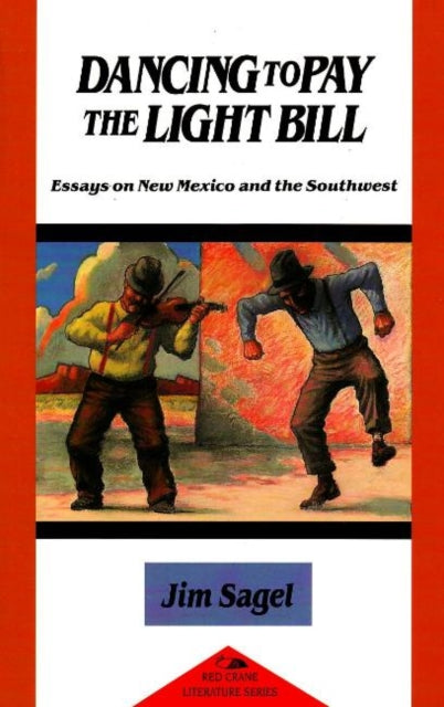 Book cover of: Dancing to Pay the Light Bill. By: Jim Sagel