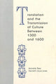 Book cover of: Translation and the Transmission of Culture Between 1300 and 1600