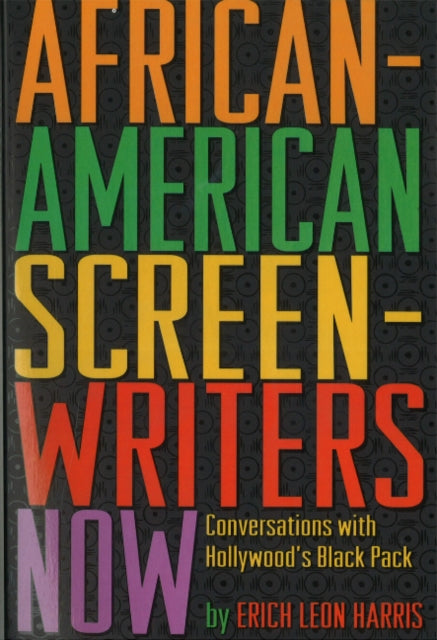 Book cover of: African-American Screen Writers Now. By: Erich Leon Harris