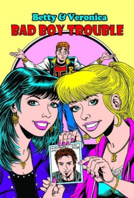 Book cover of: Betty & Veronica Bad Boy Trouble. By: Melanie J. Morgan