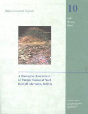 Biological Assessment of the Parque Nacional Noel Kempff Mercado, Bolivia