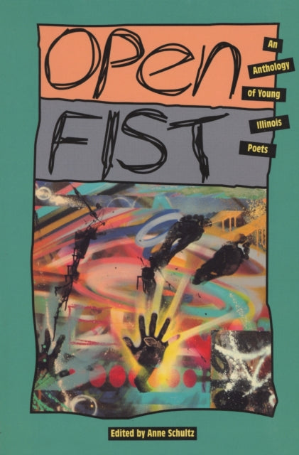 Book cover of: Open Fist. By: Anne Schultz