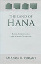Book cover of: Land of Hana. By: Amanda H. Podany