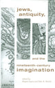 Book cover of: Jews, Antiquity, and the Nineteenth-Century Imagination