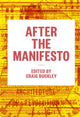 Book cover of: After the Manifesto. By: Craig Buckley