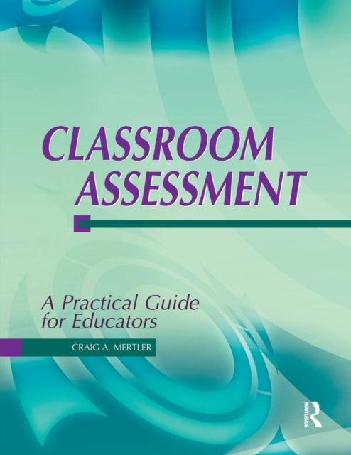 Book cover of: Classroom Assessment. By: Craig A. Mertler