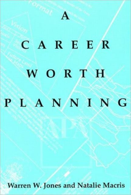 Book cover of: Career Worth Planning. By: W. W. Jones