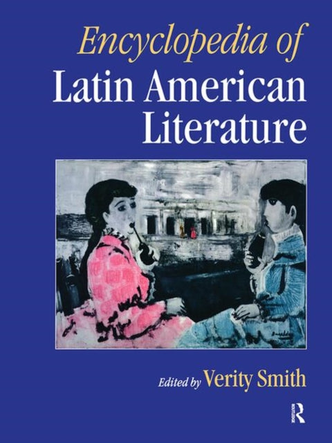 Book cover of: Encyclopedia of Latin American Literature