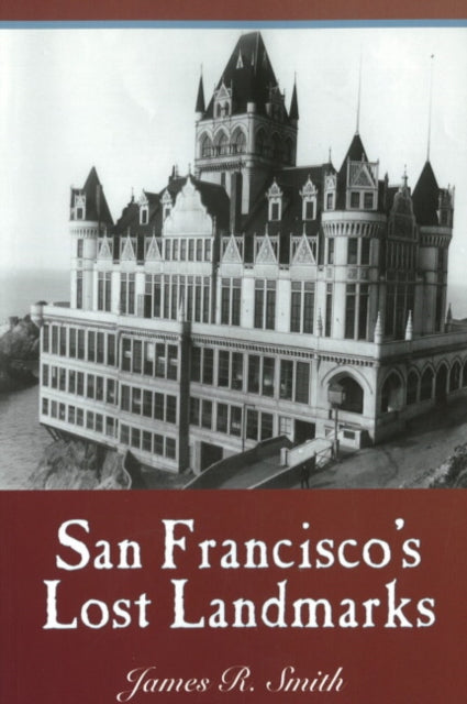 Book cover of: San Francisco's Lost Landmarks