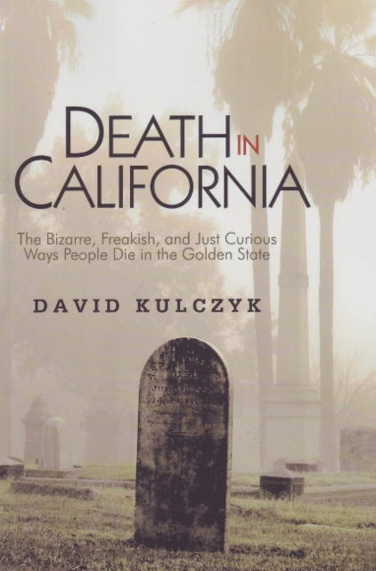 Book cover of: Death in California. By: David Kulczyk