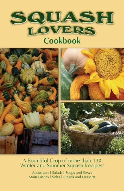 Book cover of: Squash Lovers Cookbook. By: Golden West Publishers