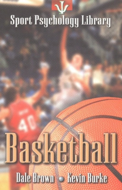 Book cover of: Sport Psychology Library -- Basketball. By: Kevin L. Burke