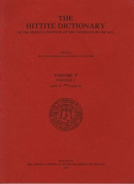 Book cover of: Hittite Dictionary of the Oriental Institute of the University of Chicago Volume P, fascicle 2 (para- to pattar)