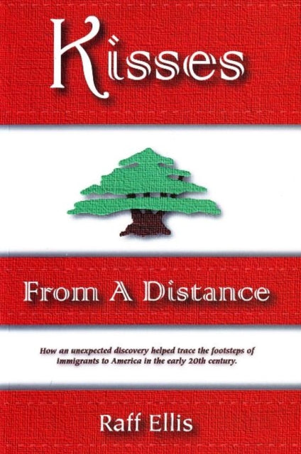 Book cover of: Kisses From a Distance. By: Raff Ellis