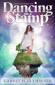 Book cover of: Dancing on a Stamp. By: Garnet Schulhauser