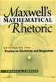 Book cover of: Maxwell's Mathematical Rhetoric. By: Thomas K. Simpson