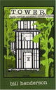 Book cover of: Tower. By: Bill Henderson