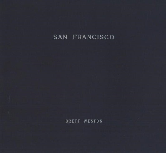 Book cover of: San Francisco. By: Brett Weston
